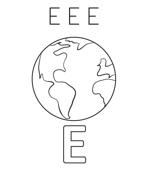 Letter E, : Learn Letter E is for Earth Coloring Page